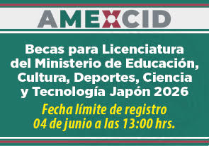 Becas para Licenciatura del Ministerio de Educación, Cultura, Deportes, Ciencia y Tecnología Japón 2026, AMEXCID